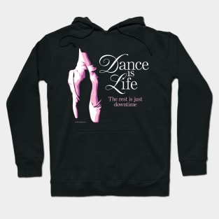 Dance is Life Hoodie